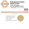 Seymour Midwest 54 pushbroom 15/16 diameter Handle, 3/4 Acme metal thread